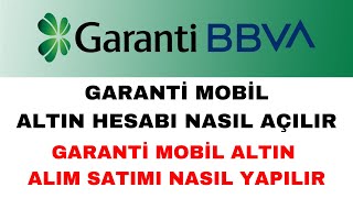 Garanti Bankası Altın Hesabı Açma ve Altın Alış Satışı Nasıl Yapılır