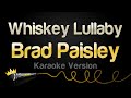 Brad Paisley Alison Krauss Whiskey Lullaby Karaoke Version