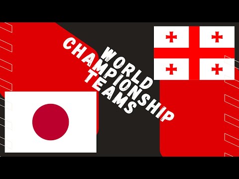 JAPAN vs GEORGIA Semi-final World Senior Championships Teams