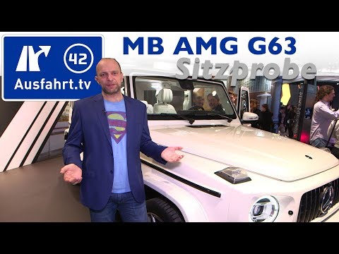 2018 Mercedes-AMG G 63 - die neue Mercedes G-Klasse: Überlegungen, Sitzprobe, Kurzvorstellung