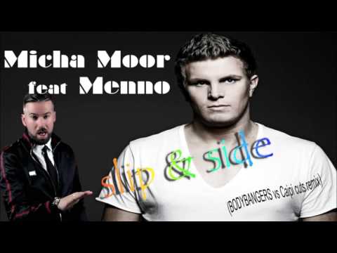 Micha Moor feat Menno - slip & slide (Bodybangers remix)