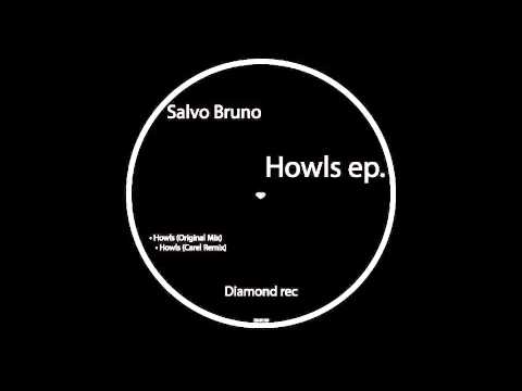Salvo Bruno - Howls (Carel Remix)