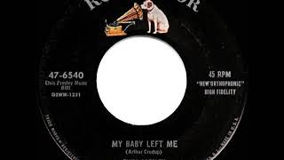 1956 HITS ARCHIVE: My Baby Left Me - Elvis Presley