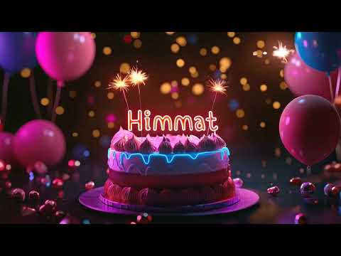 Himmat Happy Birthday to You - Best Wishes, Love, and Songs
