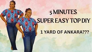 I MADE THIS BEAUTIFUL TOP WITH 1 YARD OF ANKARA FABRIC IN JUST 5 MINUTES | EASY DIY FOR BEGINNERS