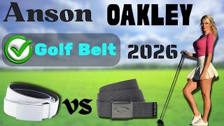 Anson Golf Belt vs Oakley Golf Belt Which Is Worth It in 2026?