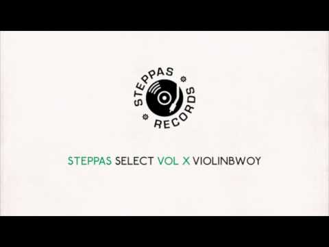 Steppas Select Vol X - Violinbwoy (1 Hour Mixtape, Reggae, Dub, Hip Hop, Steppers, Electronic)