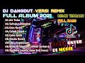 DJ DANGDUT TERBARU VERSI REMIX 2021 FULL ALBUM DANGDUT NOSTALGIA