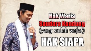 Download lagu Jatah Warisan Saudara Kandung yang sudah meninggal - Ustad Abdul Somad mp3
