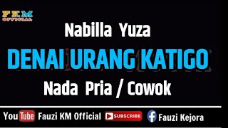 Download lagu Nabilla Yuza - DENAI URANG KATIGO ( KARAOKE ) NADA PRIA mp3 Download lagu Nabilla Yuza - DENAI URANG KATIGO ( KARAOKE ) NADA PRIA mp3
