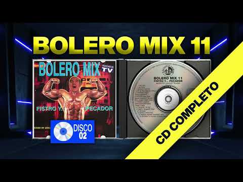 Bolero Mix 11   DISCO 02 ‐ CD COMPLETO