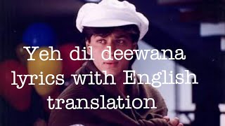 Yeh dil deewana lyrics with English translation fr