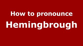 How to pronounce Hemingbrough