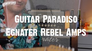 Video thumbnail for Guitar Paradiso - Egnater Rebel Amps - The Rebel Alliance by Andertons Music Co