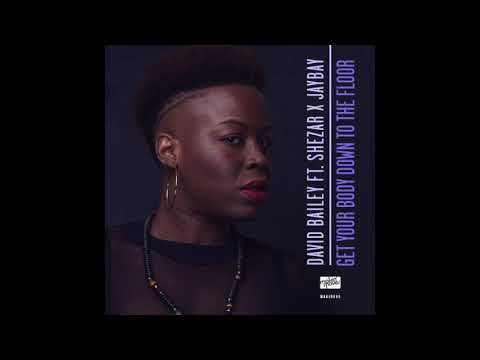 MAKIN094 - David Bailey ft. ShezAr x Jaybay Get Your Body Down To the Floor - Coming soon!