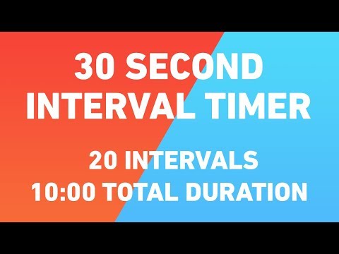 30 Second Interval Timer, 20 intervals, 10 minutes duration