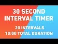 30 Second Interval Timer, 20 intervals, 10 minutes duration
