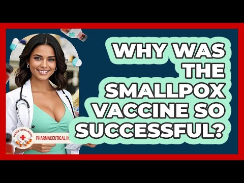 Why Was The Smallpox Vaccine So Successful? - Pharmaceutical Insights