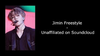 Jimin Freestyle - Unaffiliated (LYRICS)