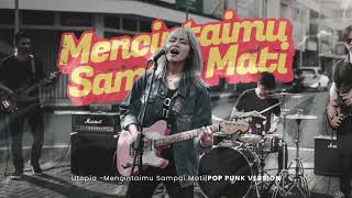 Download lagu Utopia   Mencintamu Sampai Mati | Pop Punk Cover mp3