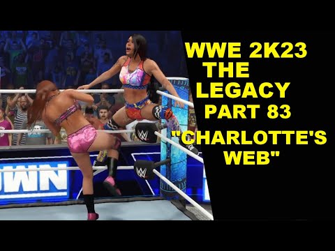 WWE 2K23 MyRise: The Legacy - Part 83 "Charlotte's Web"