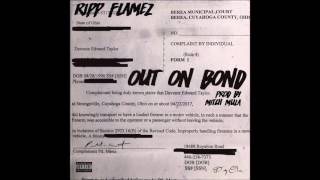 Ripp Flamez  - Out On Bond
