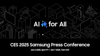 CES 2025 Samsung Press Conference Live Stream
