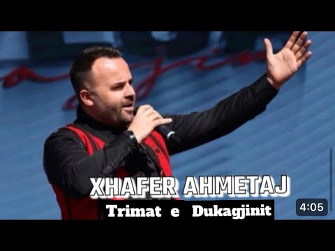 Xhafer Ahmetaj - Trimat e Dukagjinit (Kulla Haradinaj)