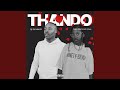 Thando Feat Thee Precious Qola