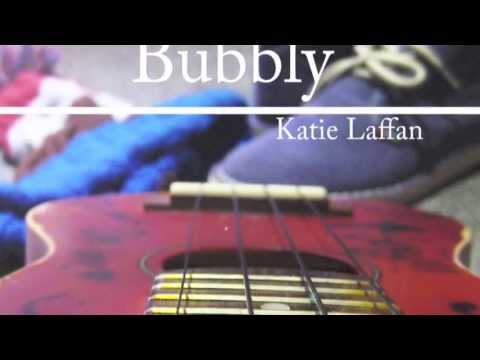 Katie Laffan - Bubbly