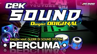 Download lagu CEK SOUND DANGDUT • PERCUMA • KENDANG ORIGINAL PASS BUAT CEK SOUND🎶 mp3