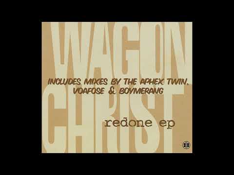 Wagon Christ - Redone EP (Full EP)