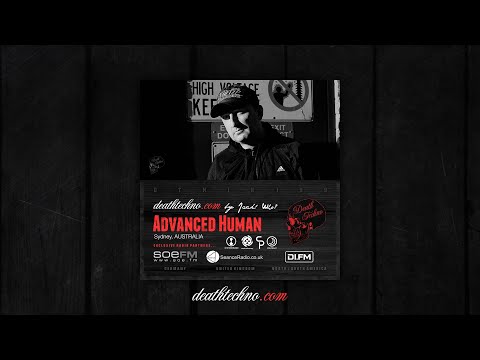 Death Techno - DTMIX199 - Advanced Human [Sydney, AUSTRALIA]