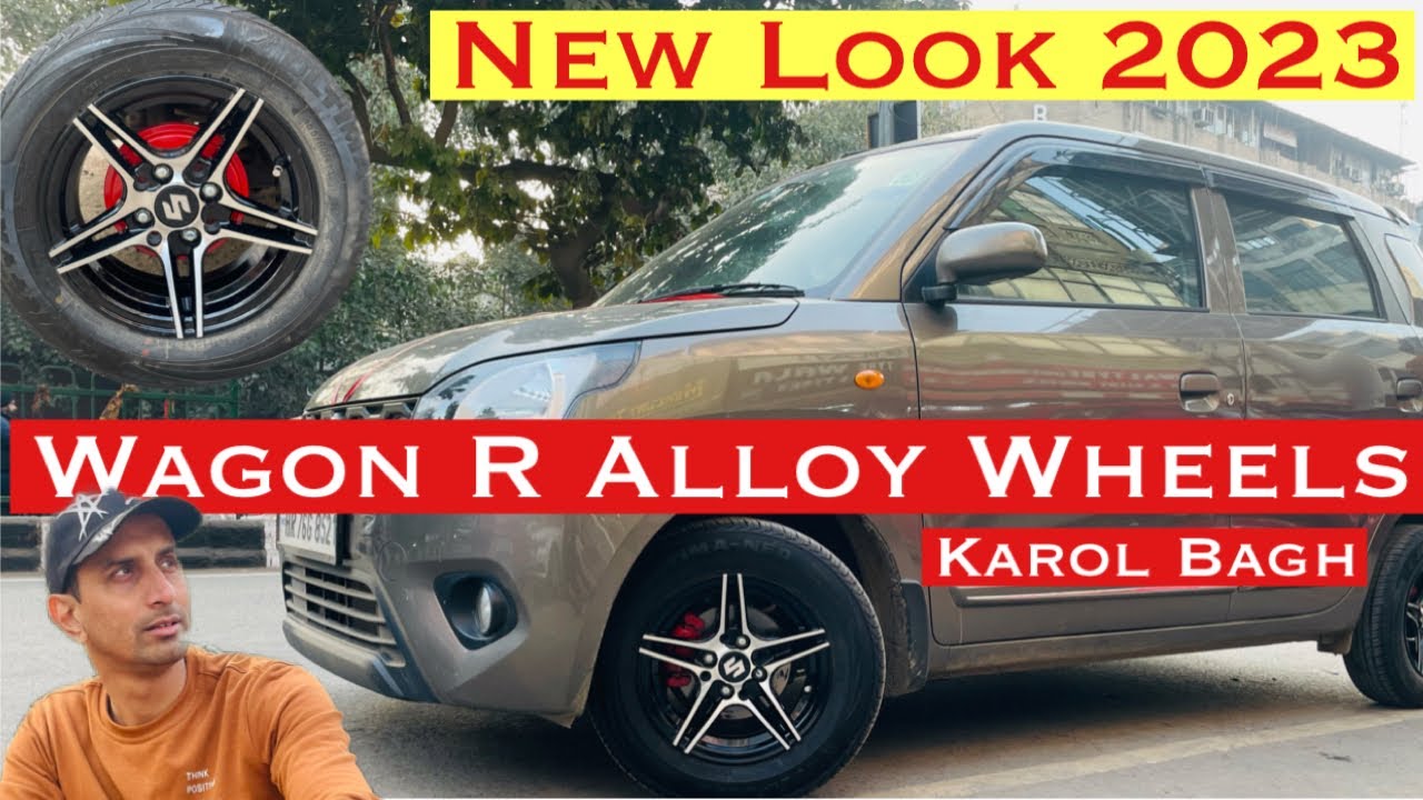 WAGON R में जान डाल दी 👌👌 Karolbagh alloy wheel's