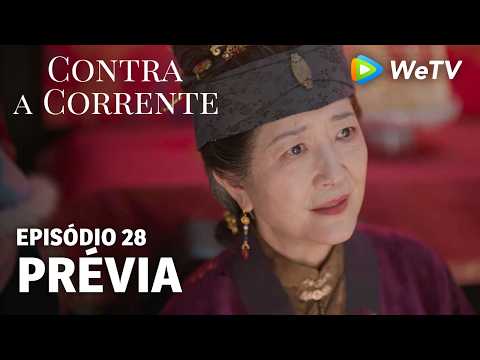 【Contra a Corrente】EP28｜Prévia｜Liu Xueyi e Tan Songyun｜WeTV