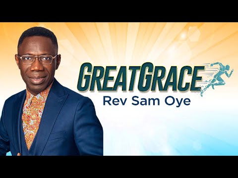 GREAT GRACE - REV. SAM OYE
