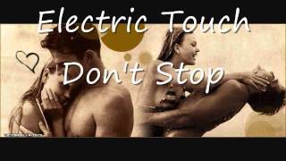 Electric Touch - Don&#39;t Stop NEW 2011 (HQ HD) with lyrics