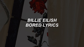 bored // billie eilish lyrics