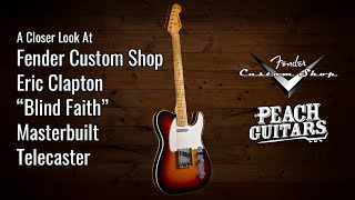 Video thumbnail for A Closer Look At The Fender Custom Shop Eric Clapton "Blind Faith" Telecaster by Peach Guitars