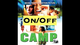 On/Off (performed by Snow Patrol) - CAMP (Music From The Motion Picture)