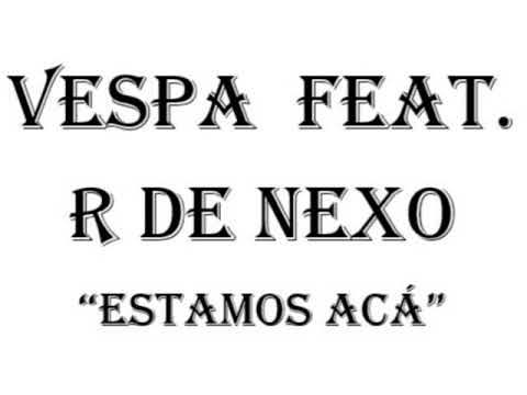 Vespa ft. @rdenexooficial5123 - Estamos Acá