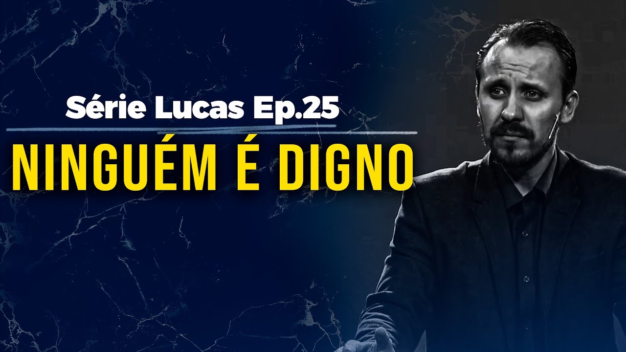 Ninguém é digno | Pastor Rodrigo Mocellin