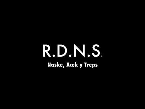 R.D.N.S. - Naske, Acek y Treps