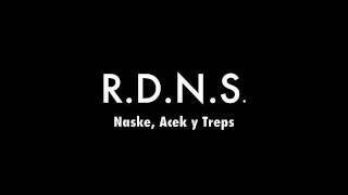 R.D.N.S. - Naske, Acek y Treps