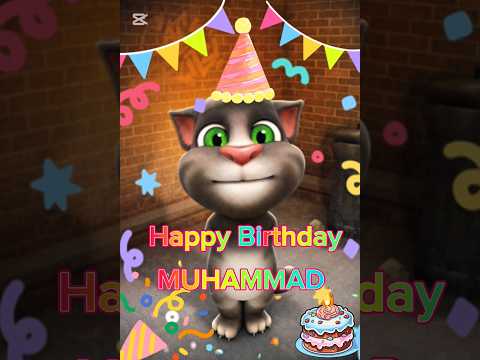 Happy Birthday MUHAMMAD | Talking Tom Cat | Funny Birthday Wishes | HBD song