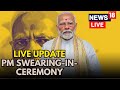 PM Modi LIVE PM Modi Oath PM Modi Swearing In Ceremony PM Modi Shapath Grahan Modi3 N18L