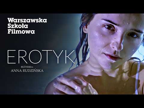 EROTYK (2023) | reż. Anna Rudzińska | Dwuminutowy Film Warsztatowy