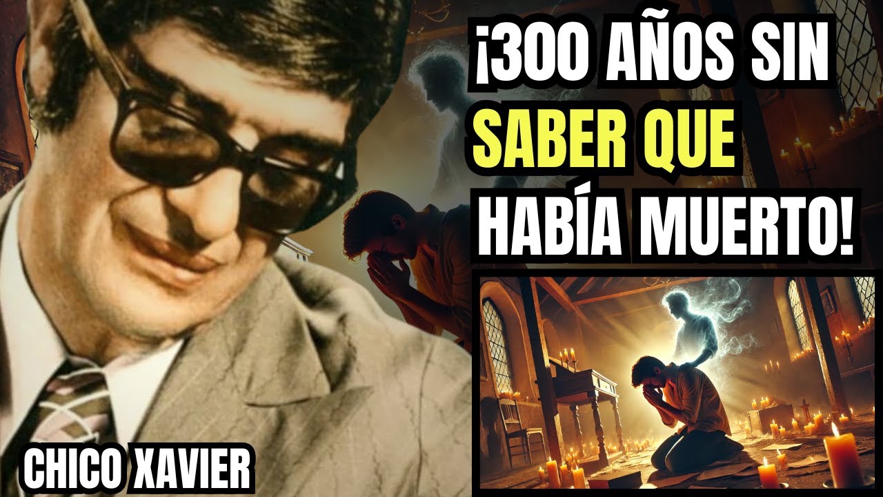 El Espíritu Que Cree Que Todavía Está Vivo Después de 300 Años | Chico Xavier