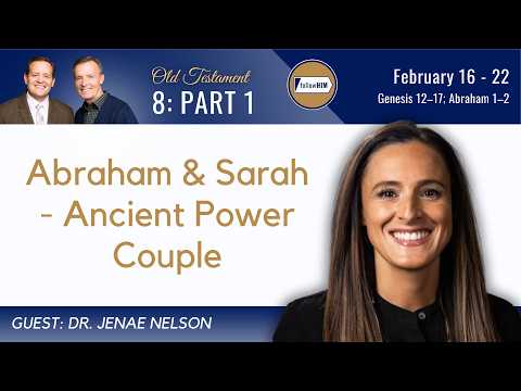 Genesis 12–17; Abraham 1–2 Part 1 • Dr. Jenae Nelson • Feb. 16-22 • Come, Follow Me
