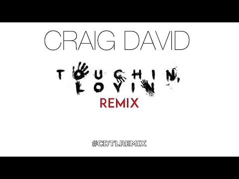 Craig David - Touchin' Lovin' Remix - #CDTLRemix